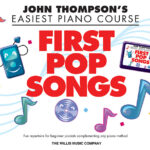 John Thompson's Easiest Piano Course  (FIRST POP SONGS)
