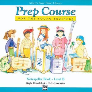 Alfred Basic Piano Library PREP Course NOTESPELLER BOOK Level B For The Young Beginner