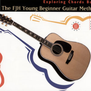 FJH Young Beginner Guitar Method, Exploring Chords, Book 1 (FJH Young Beginner Guitar Method
