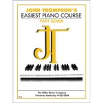John Thompson S Easiest Piano Course - Part 7 - Book : Part 7
