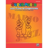 Super Mario Jazz Piano Arrangements: 15 Intermediate-Advanced Piano Solos (0739082981)
