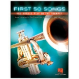 First 50 Songs You Should Play on the Trumpet by Hal Leonard Corp.